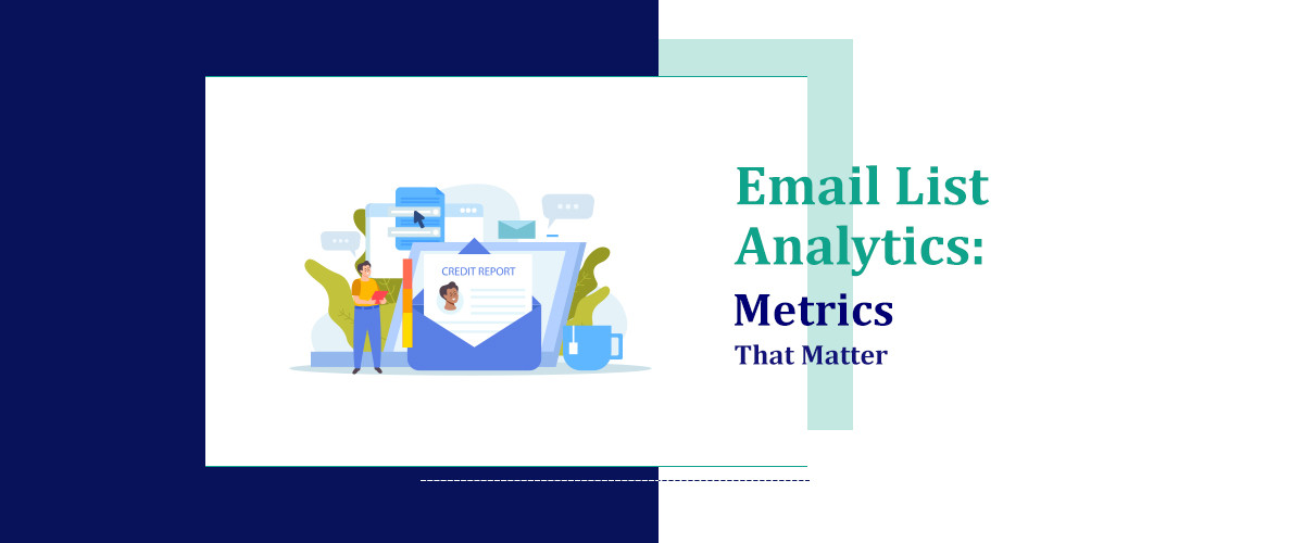 Email List Analytics: Metrics That Matter
